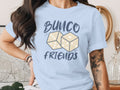 Light blue t-shirt with "Bunco Friends" text and two dice graphic.