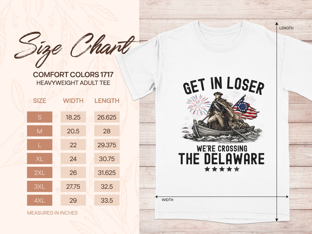 Size chart for Comfort Colors 1717 heavyweight adult tee with "Get in Loser We're Crossing the Delaware" graphic.