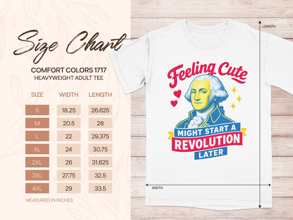 Comfort Colors size chart for heavy-weight adult tee with "Feeling Cute Might Start a Revolution Later" graphic.