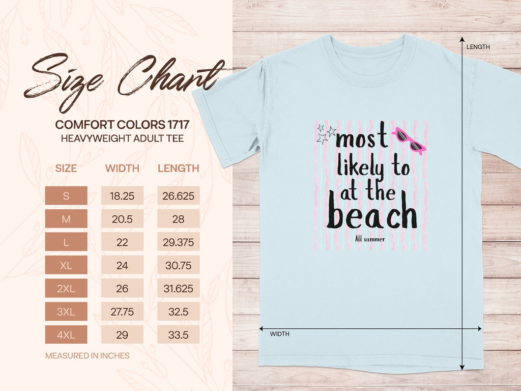 Size chart for Comfort Colors 1717 heavyweight adult tee with "most likely to at the beach" graphic.
